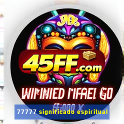 77777 significado espiritual